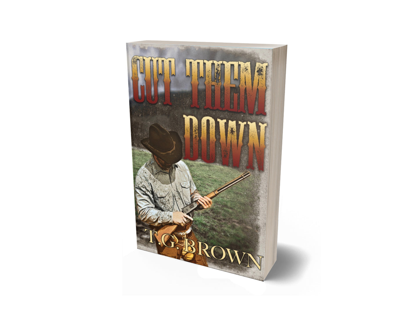 4. Signed paperback copies of Cut Them Down by T.G. Brown - A Western Thriller